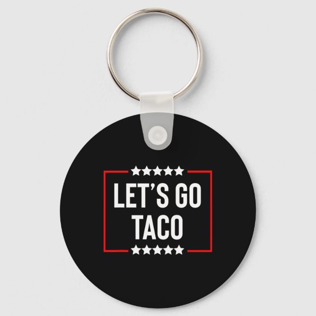 Let's Go Taco  Key Ring (Front)