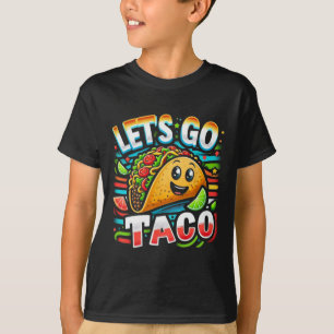 Let's Go Taco Let's Go Taco T-Shirt