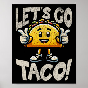Let's Go Taco Mascot - Funny Patriotic Taco Tariff Poster