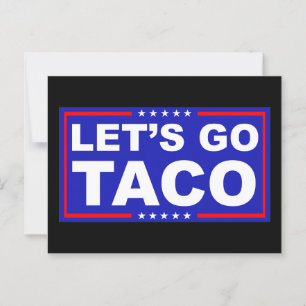 Let's Go Taco Political Humour Postcard