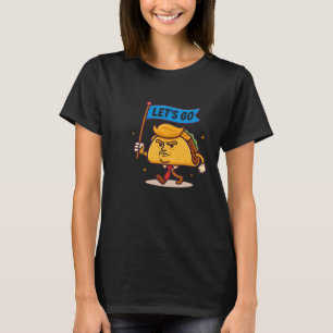 Let's Go Taco Political Satire Funny Angry Taco Po T-Shirt
