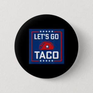 Let's Go Taco Political Style Red White Blue Funny 6 Cm Round Badge