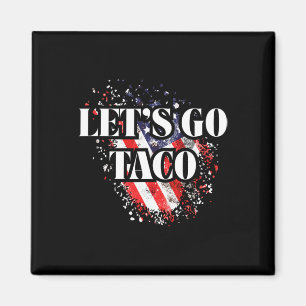 Let's Go Taco Political Style Red White Blue Trade Magnet