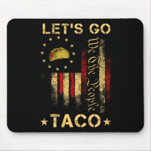 Let's Go Taco Shirt Funny Let's Go Taco 1  Mouse Pad