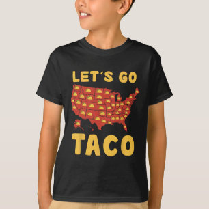 Let's Go Taco Shirt Funny Let's Go Taco 4 