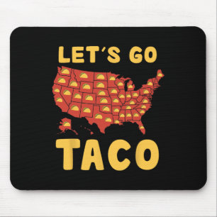 Let's Go Taco Shirt Funny Let's Go Taco 4  Mouse Pad