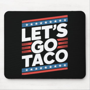 Let's Go Taco Shirt Funny  Mouse Pad