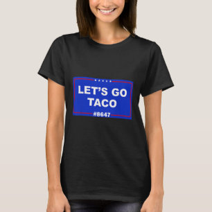 Let's Go Taco Shirt Let's Go Taco 41 