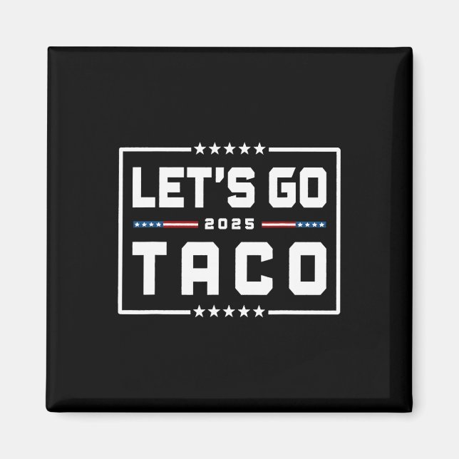 Let's Go Taco Shirt Let's Go Taco &#   Magnet (Front)