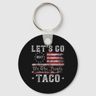 Lets Go Taco Shirt Lets Go Taco Tank Top  Key Ring
