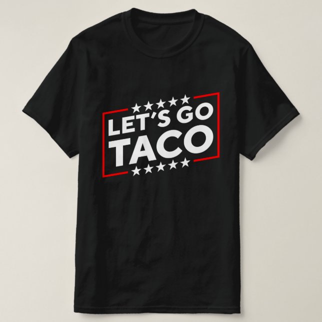 Let's Go Taco T-Shirt (Design Front)