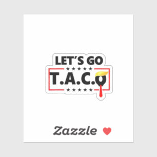 Let's Go TACO Trump  4th Of July Taco Lovers