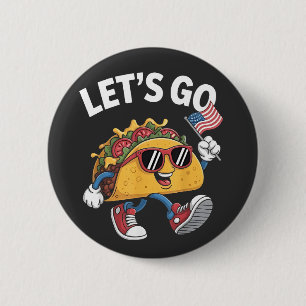 Let's Go TACO Trump  4th Of July Taco Lovers 6 Cm Round Badge