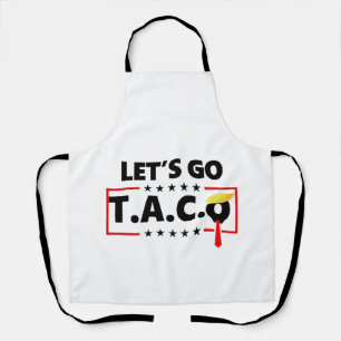 Let's Go TACO Trump  4th Of July Taco Lovers Apron