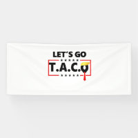 Let's Go TACO Trump 4th Of July Taco Lovers