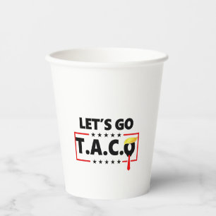 Let's Go TACO Trump 4th Of July Taco Lovers Paper Cups