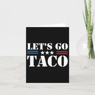 Let's Go Taco Trump Always Chickens Out 1 (2) Card