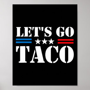 Let's Go Taco Trump Always Chickens Out 1 (2) Poster