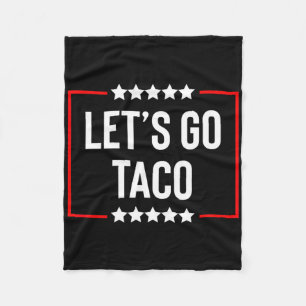 Let's Go Taco Trump Always Chickens Out 7  Fleece Blanket