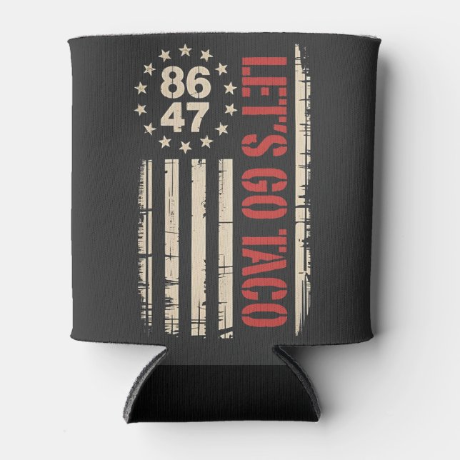Let's Go TACO Trump Always Chickens Out Can Cooler (Front)