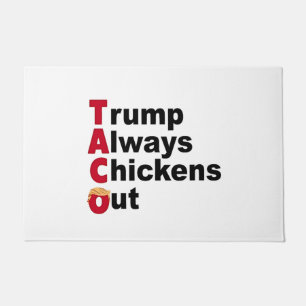 Let's Go TACO Trump Always Chickens Out Doormat