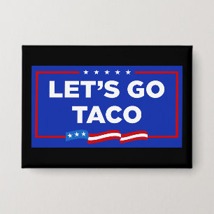 Let's Go Taco Trump Always Chickens Out Funny