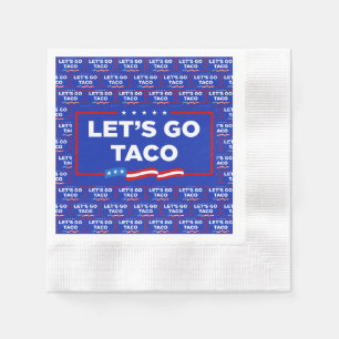 Let's Go Taco Trump Always Chickens Out Funny Napkin