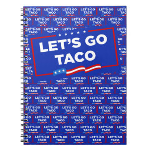 Let's Go Taco Trump Always Chickens Out Funny Notebook