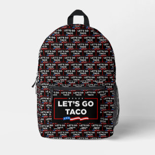 Let's Go Taco Trump Always Chickens Out Funny Printed Backpack