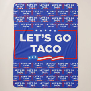 Let's Go Taco Trump Always Chickens Out Funny Sherpa Blanket