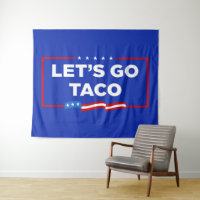 Let's Go Taco Trump Always Chickens Out Funny