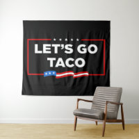 Let's Go Taco Trump Always Chickens Out Funny