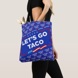 Let's Go Taco Trump Always Chickens Out Funny Tote Bag