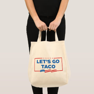 Let's Go Taco Trump Always Chickens Out Funny Tote Bag