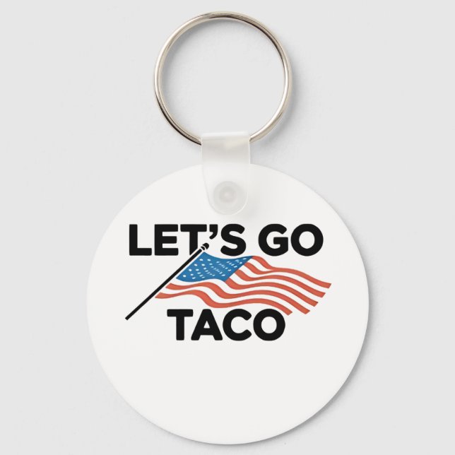Let's Go TACO Trump Always Chickens Out  Key Ring (Front)