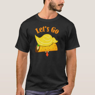 Let's Go TACO Trump T-Shirt