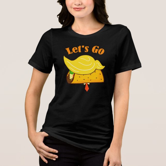 Let's Go TACO Trump Tri-Blend Shirt (Front)