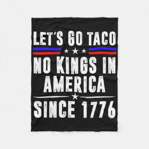 Let's Go Teco No Kings In America Since 1776 Anti Fleece Blanket