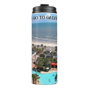Let's Go to Galveston!  Thermal Tumbler