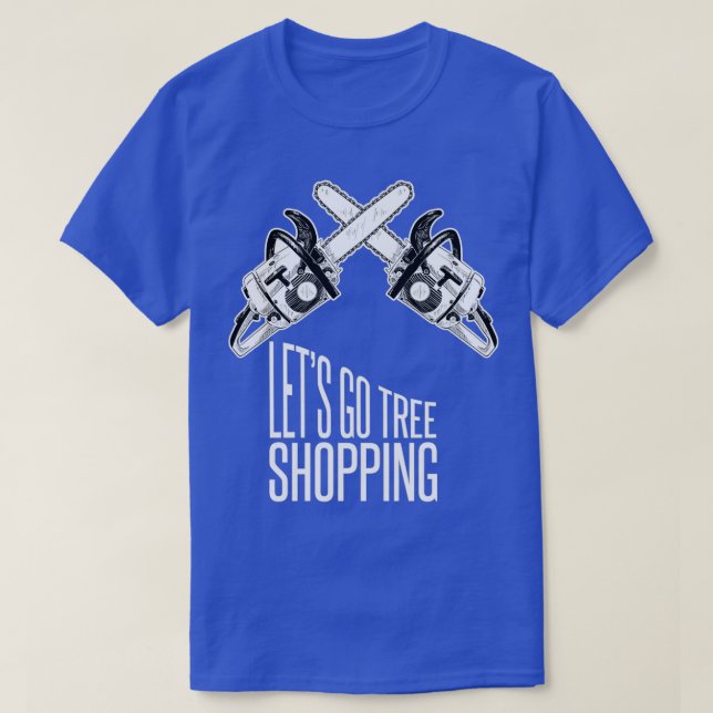 Lets go tree shopping Forester Lumberjack T-Shirt (Design Front)