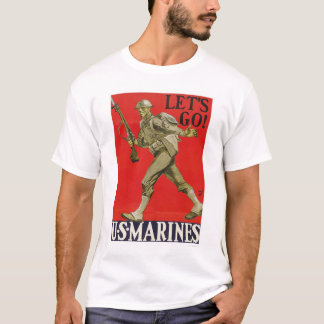 Let's Go!  U.S. Marines. T-Shirt