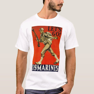 Let's Go! ~ US Marines T-Shirt