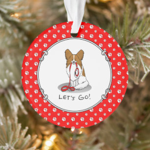 Let's Go! (walk) Papillon (white & red) Dog Cute Ornament