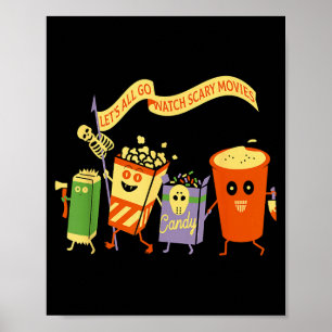 Lets Go Watch Scary Movies FUnny Popcoin Halloween Poster
