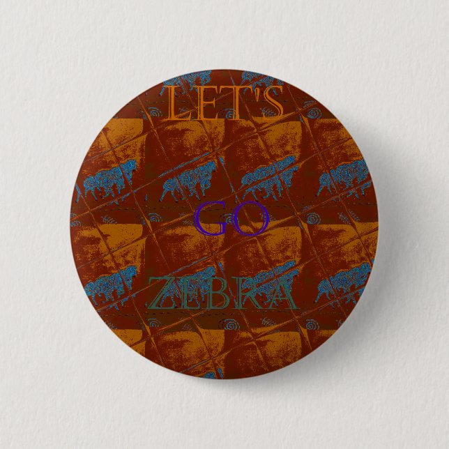 Let's Go Zebra Safari Art Print/Graphic 6 Cm Round Badge (Front)