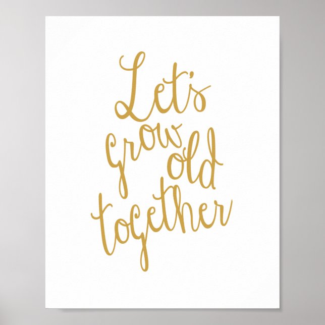 Let's Grow Old Together Love Print (Front)