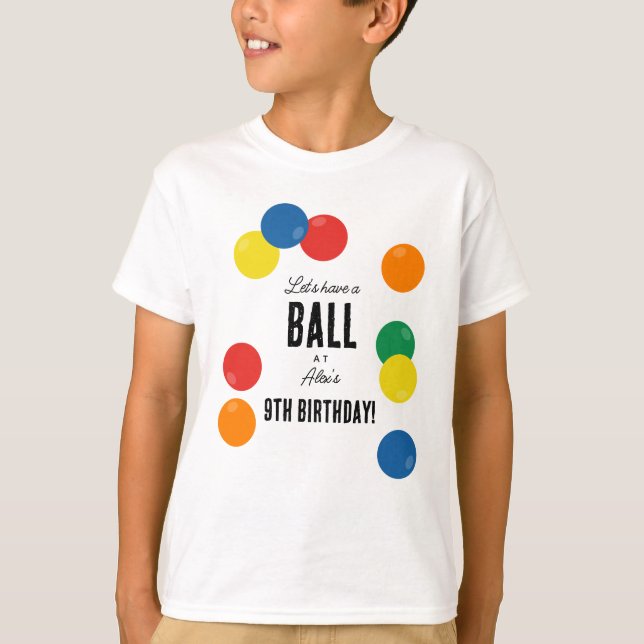 Let's Have a Ball Colourful Ball Birthday Party T-Shirt (Front)