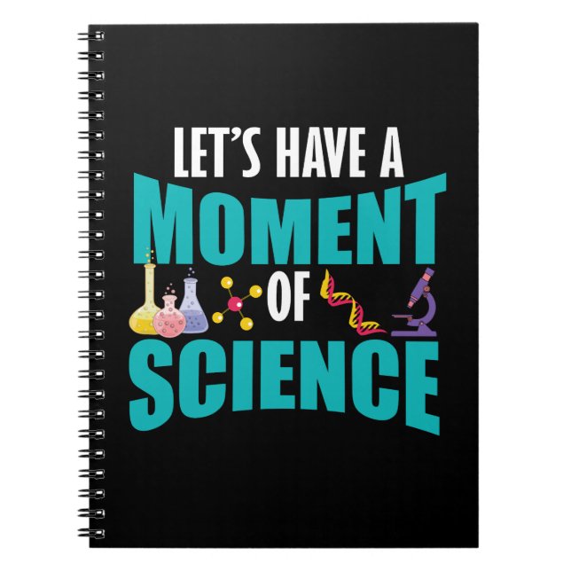Let's Have A Moment Of Science Notebook (Front)