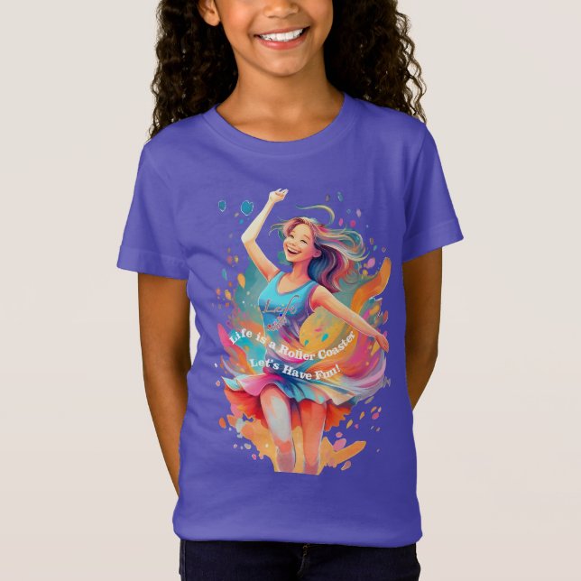 Let's Have Fun,Life a Roller Coaster T-Shirt (Front)