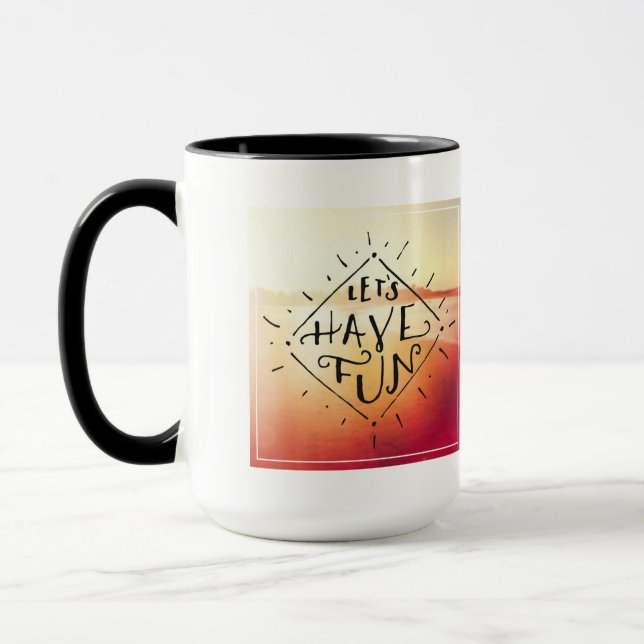 Lets Have Fun Mug (Left)